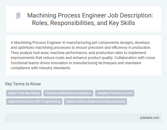 Machining Process Engineer Job Description: Roles, Responsibilities, and Key Skills