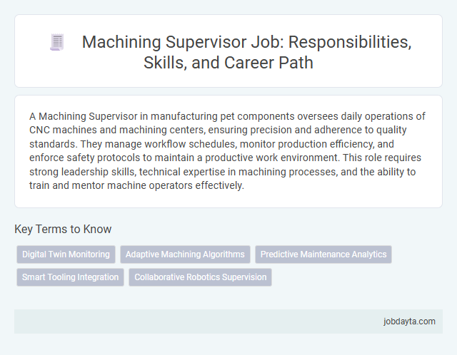 Machining Supervisor Job: Responsibilities, Skills, and Career Path