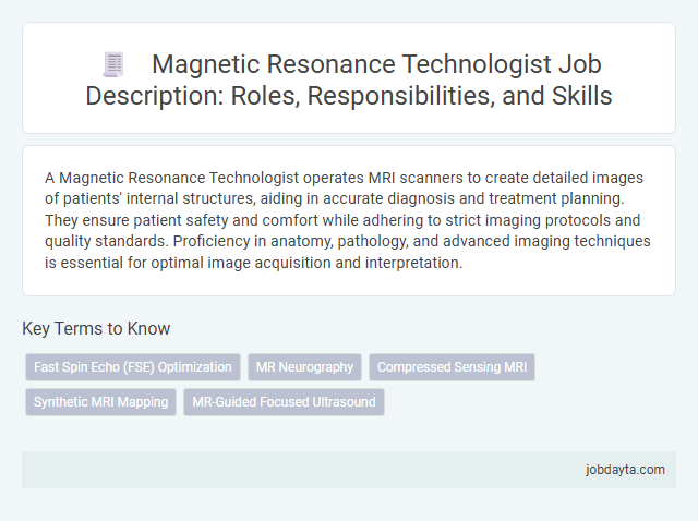 Magnetic Resonance Technologist Job Description: Roles, Responsibilities, and Skills