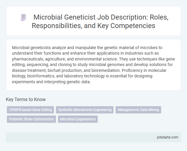 Microbial Geneticist Job Description: Roles, Responsibilities, and Key Competencies