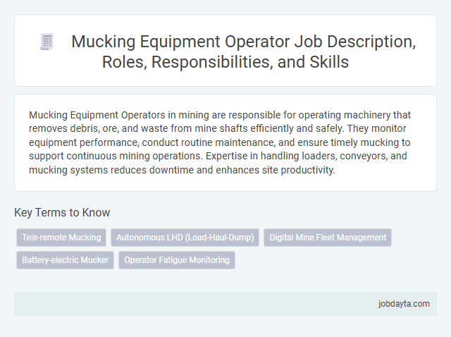 Mucking Equipment Operator Job Description, Roles, Responsibilities, and Skills