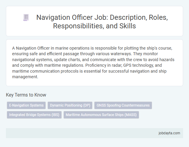 Navigation Officer Job: Description, Roles, Responsibilities, and Skills