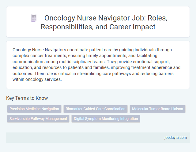 Oncology Nurse Navigator Job: Roles, Responsibilities, and Career Impact