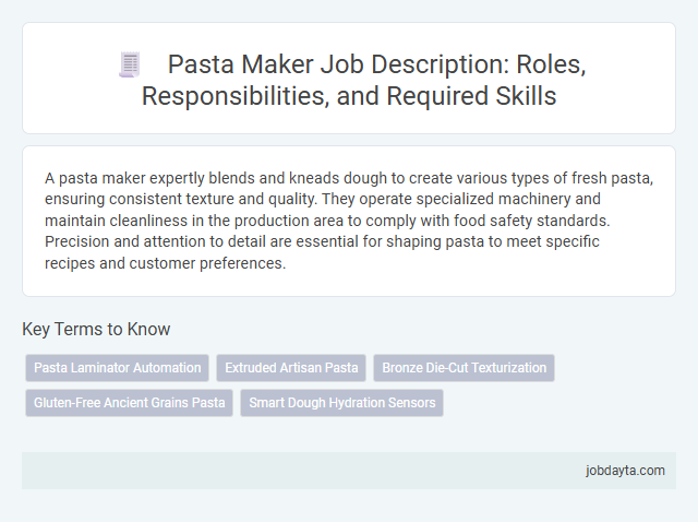 Pasta Maker Job Description: Roles, Responsibilities, and Required Skills