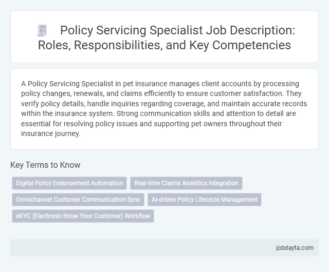 Policy Servicing Specialist Job Description: Roles, Responsibilities, and Key Competencies