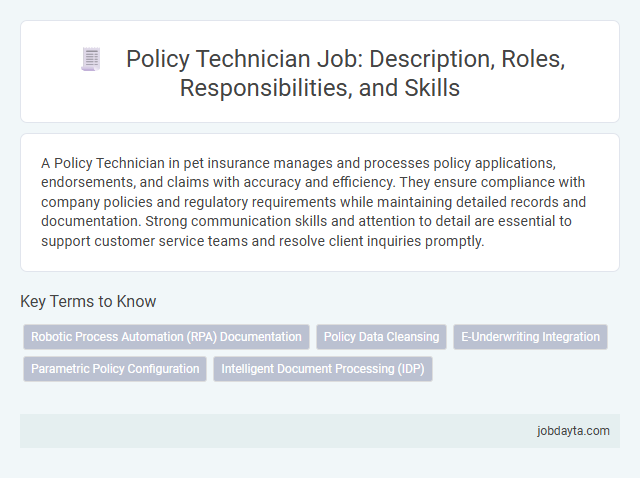 Policy Technician Job: Description, Roles, Responsibilities, and Skills