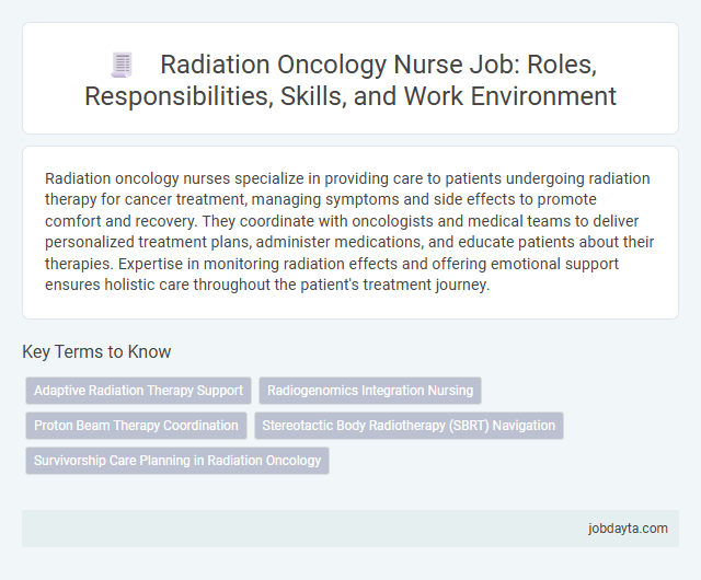 Radiation Oncology Nurse Job: Roles, Responsibilities, Skills, and Work Environment