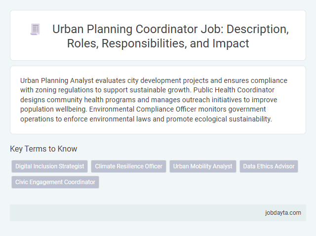 Urban Planning Coordinator Job: Description, Roles, Responsibilities, and Impact