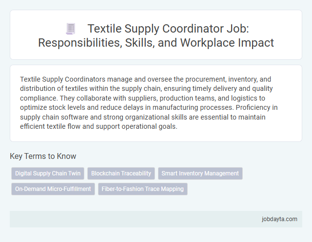 Textile Supply Coordinator Job: Responsibilities, Skills, and Workplace Impact
