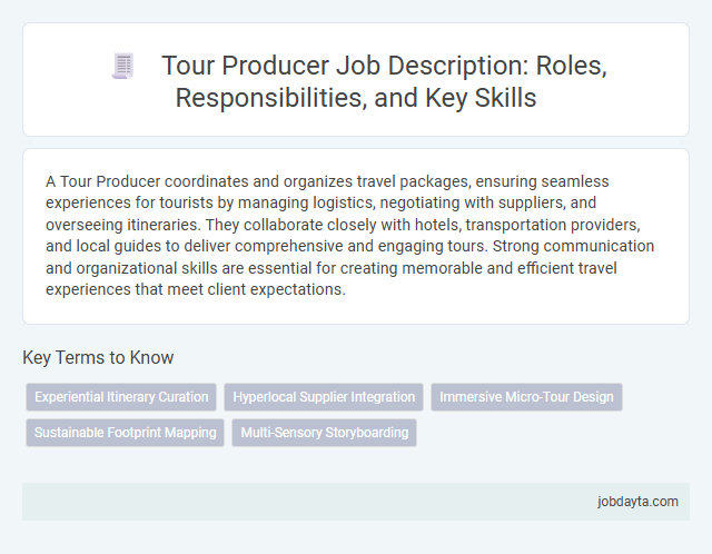 Tour Producer Job Description: Roles, Responsibilities, and Key Skills
