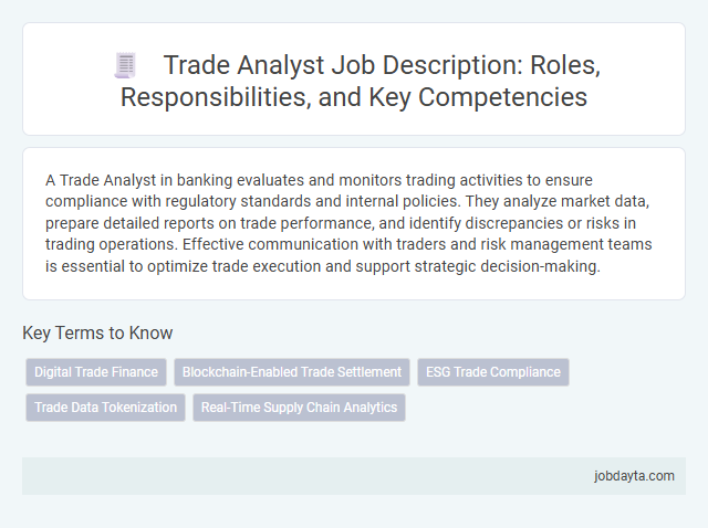 Trade Analyst Job Description: Roles, Responsibilities, and Key Competencies