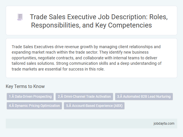 Trade Sales Executive Job Description: Roles, Responsibilities, and Key Competencies