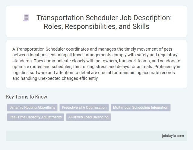 Transportation Scheduler Job Description: Roles, Responsibilities, and Skills