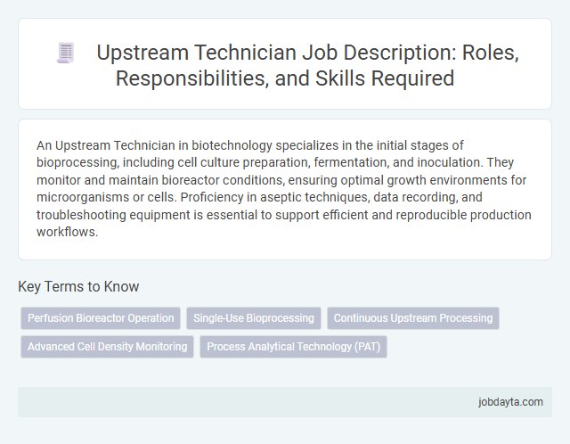 Upstream Technician Job Description: Roles, Responsibilities, and Skills Required