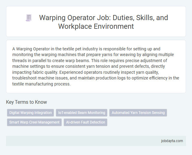Warping Operator Job: Duties, Skills, and Workplace Environment