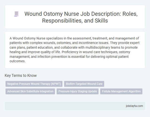 Wound Ostomy Nurse Job Description: Roles, Responsibilities, and Skills