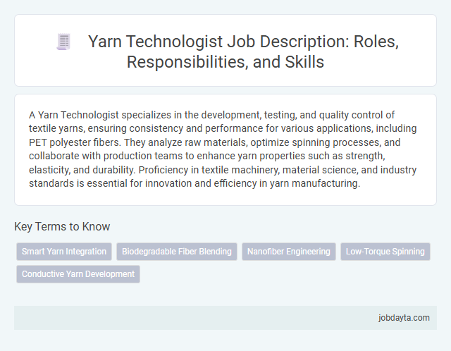 Yarn Technologist Job Description: Roles, Responsibilities, and Skills
