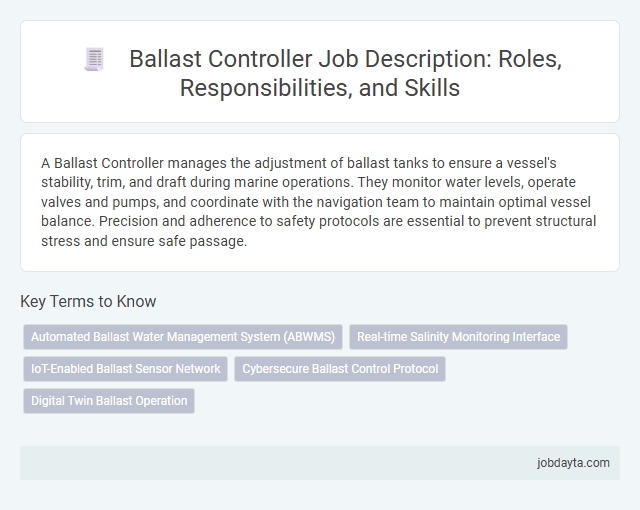 Ballast Controller Job Description: Roles, Responsibilities, and Skills