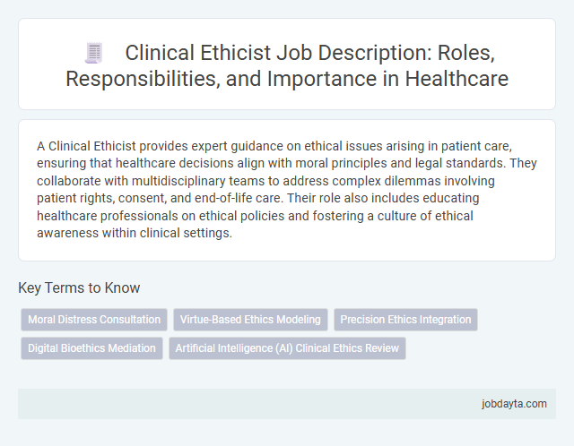 Clinical Ethicist Job Description: Roles, Responsibilities, and Importance in Healthcare