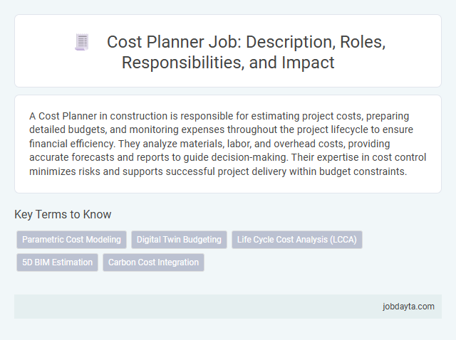 Cost Planner Job: Description, Roles, Responsibilities, and Impact