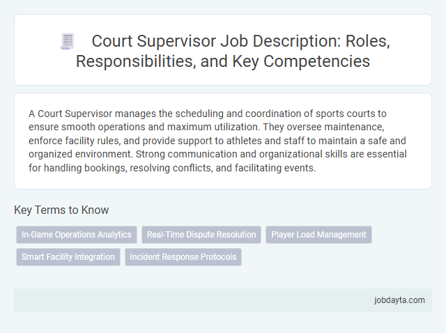 Court Supervisor Job Description: Roles, Responsibilities, and Key Competencies
