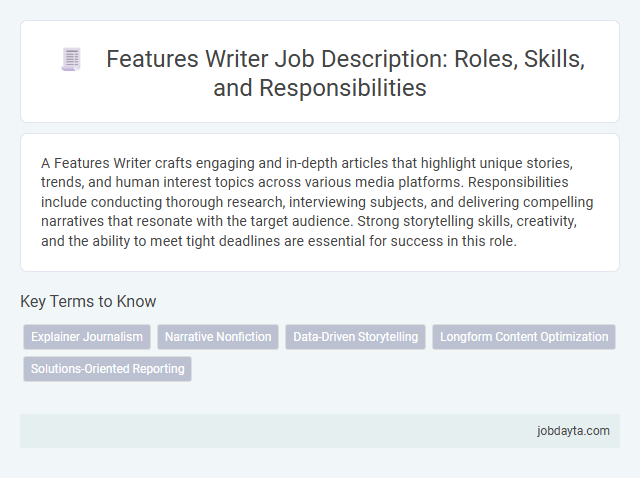Features Writer Job Description: Roles, Skills, and Responsibilities