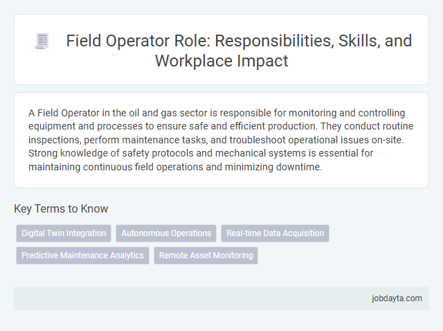 Field Operator Role: Responsibilities, Skills, and Workplace Impact
