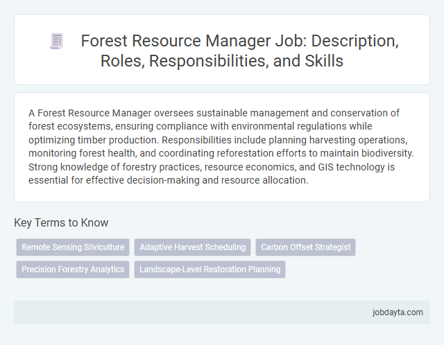 Forest Resource Manager Job: Description, Roles, Responsibilities, and Skills
