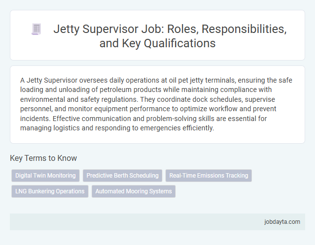 Jetty Supervisor Job: Roles, Responsibilities, and Key Qualifications