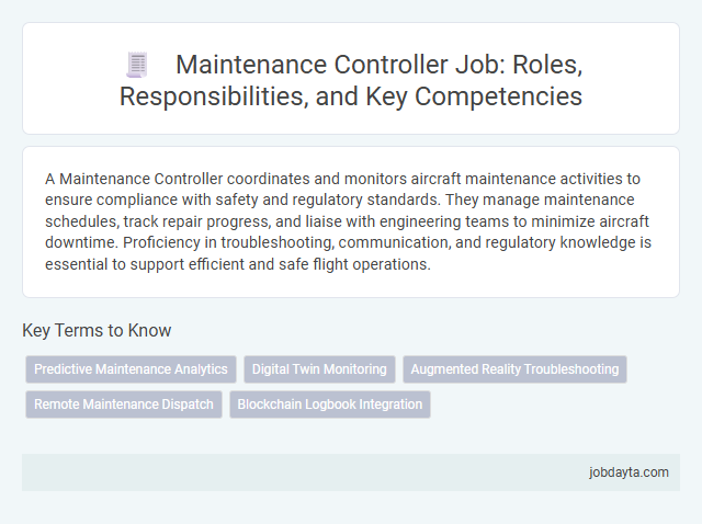 Maintenance Controller Job: Roles, Responsibilities, and Key Competencies