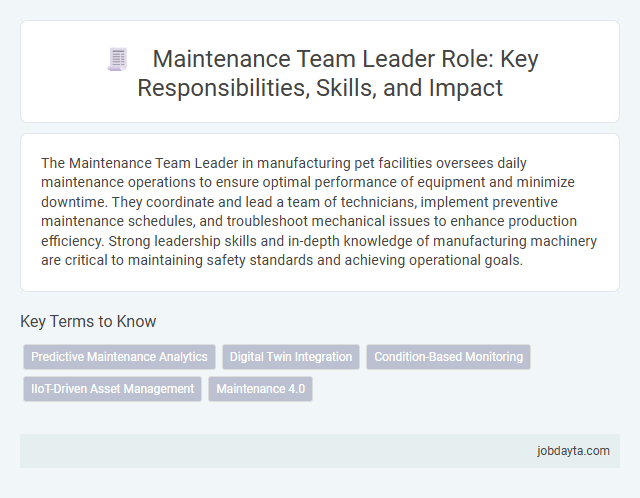 Maintenance Team Leader Role: Key Responsibilities, Skills, and Impact