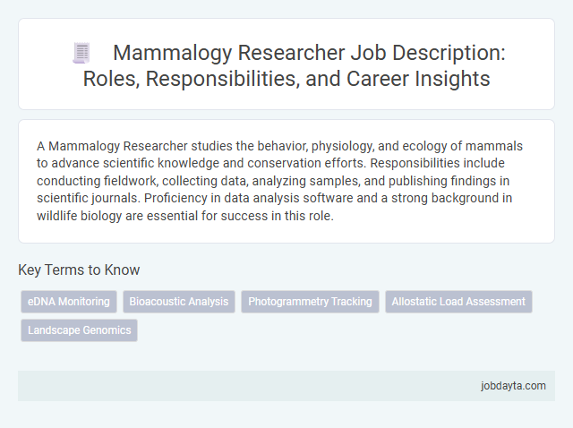 Mammalogy Researcher Job Description: Roles, Responsibilities, and Career Insights