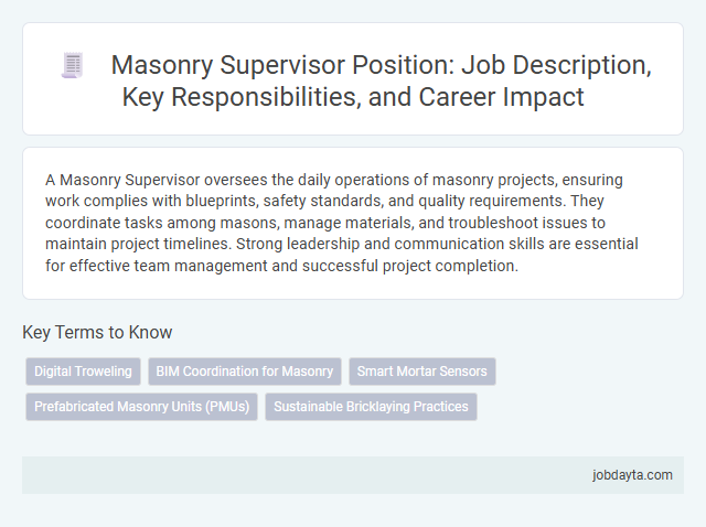 Masonry Supervisor Position: Job Description, Key Responsibilities, and Career Impact