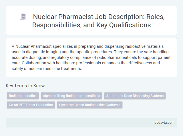 Nuclear Pharmacist Job Description: Roles, Responsibilities, and Key Qualifications