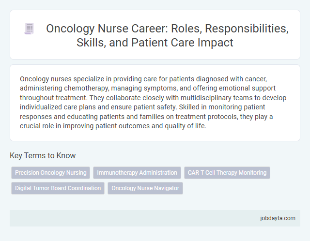 Oncology Nurse Career: Roles, Responsibilities, Skills, and Patient Care Impact