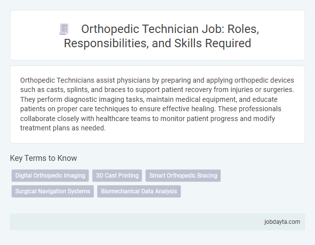 Orthopedic Technician Job: Roles, Responsibilities, and Skills Required
