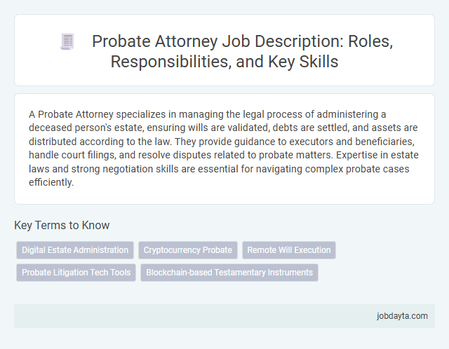 Probate Attorney Job Description: Roles, Responsibilities, and Key Skills
