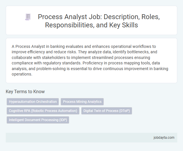 Process Analyst Job: Description, Roles, Responsibilities, and Key Skills