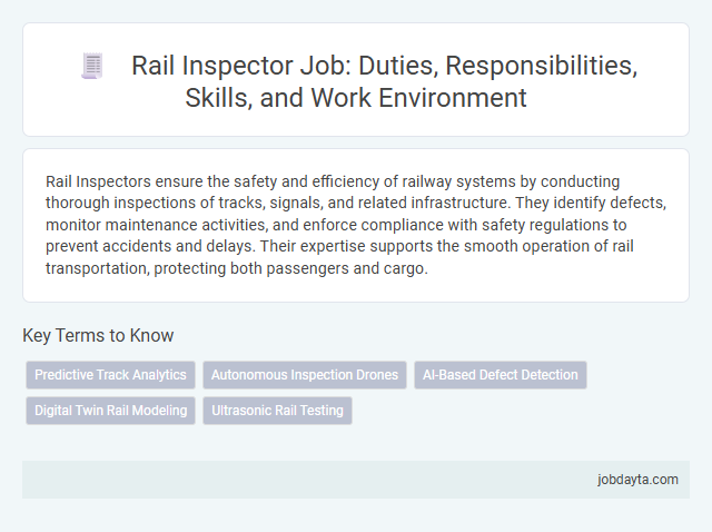 Rail Inspector Job: Duties, Responsibilities, Skills, and Work Environment