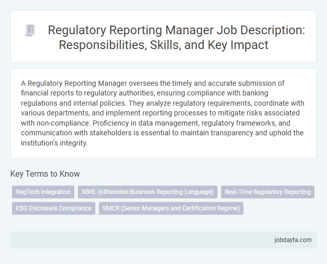 Regulatory Reporting Manager Job Description: Responsibilities, Skills, and Key Impact