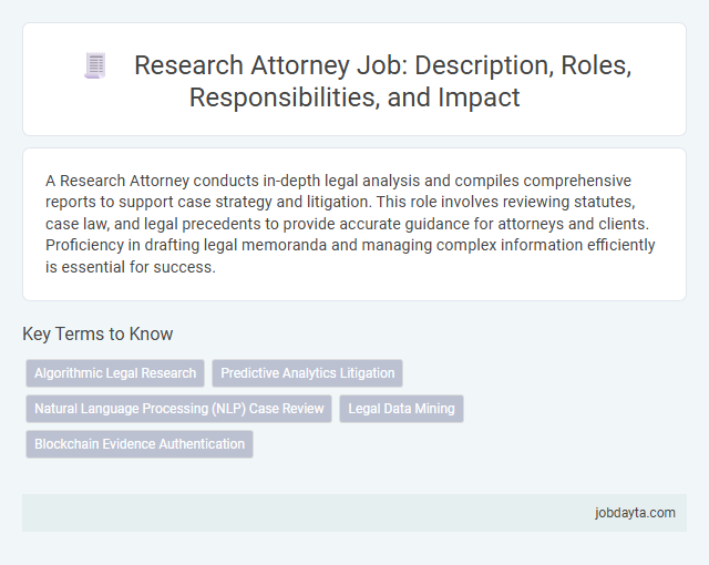 Research Attorney Job: Description, Roles, Responsibilities, and Impact