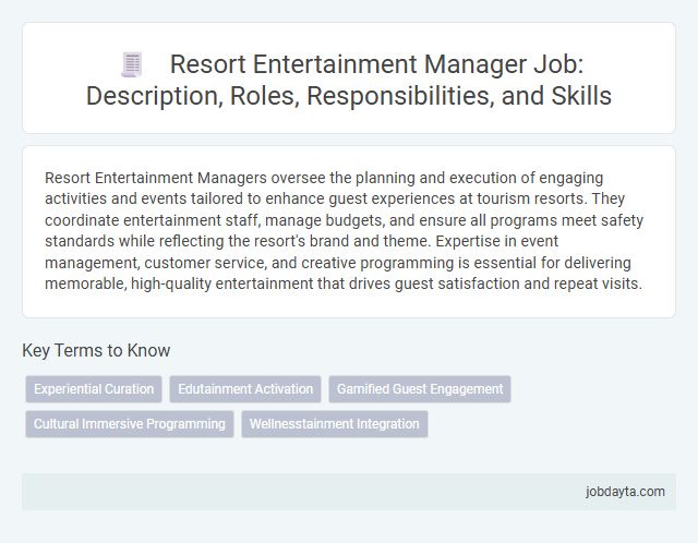 Resort Entertainment Manager Job: Description, Roles, Responsibilities, and Skills