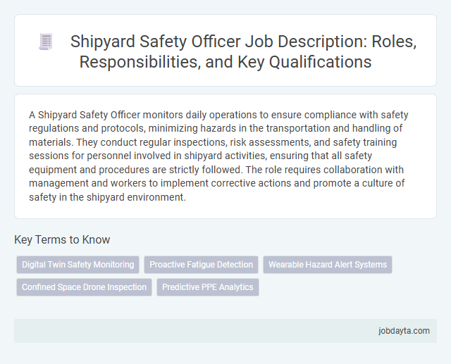 Shipyard Safety Officer Job Description: Roles, Responsibilities, and Key Qualifications