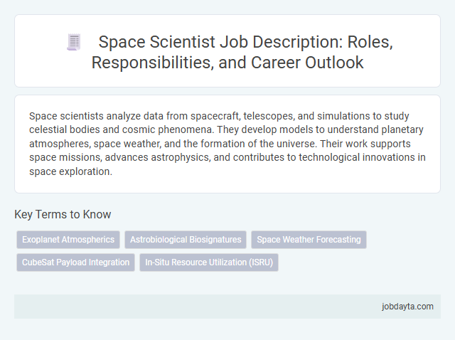 Space Scientist Job Description: Roles, Responsibilities, and Career Outlook