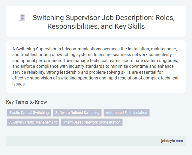 Switching Supervisor Job Description: Roles, Responsibilities, and Key Skills