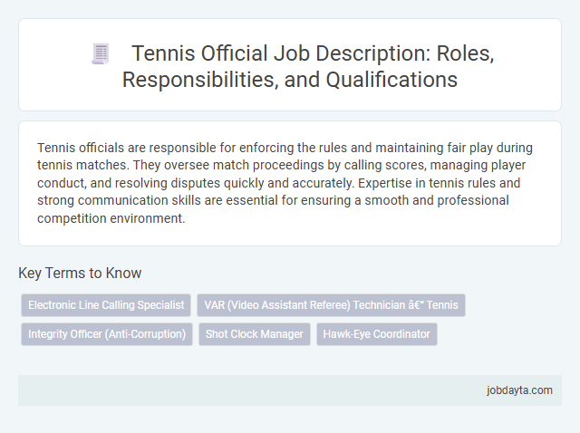 Tennis Official Job Description: Roles, Responsibilities, and Qualifications