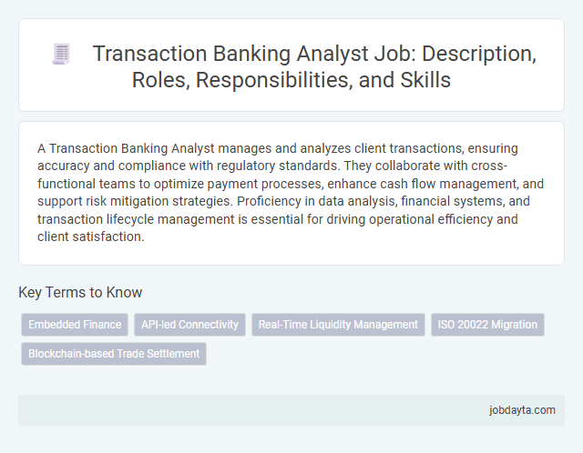 Transaction Banking Analyst Job: Description, Roles, Responsibilities, and Skills