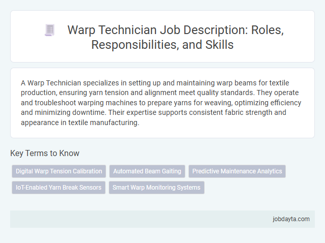 Warp Technician Job Description: Roles, Responsibilities, and Skills
