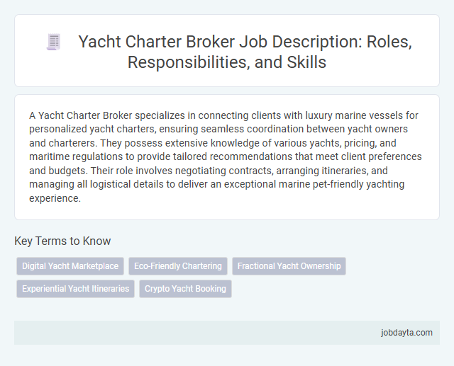 Yacht Charter Broker Job Description: Roles, Responsibilities, and Skills