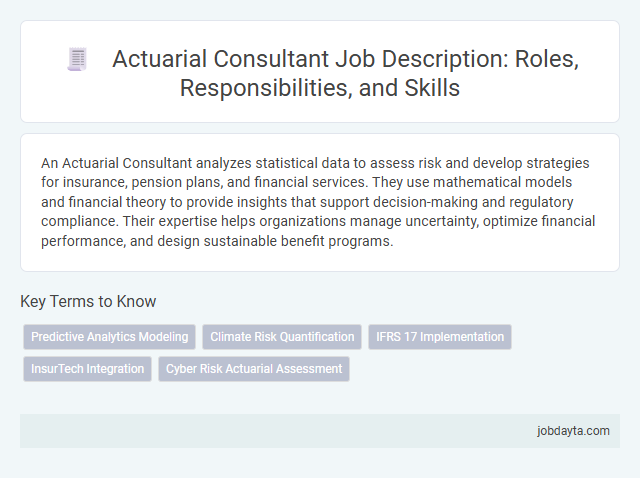 Actuarial Consultant Job Description: Roles, Responsibilities, and Skills